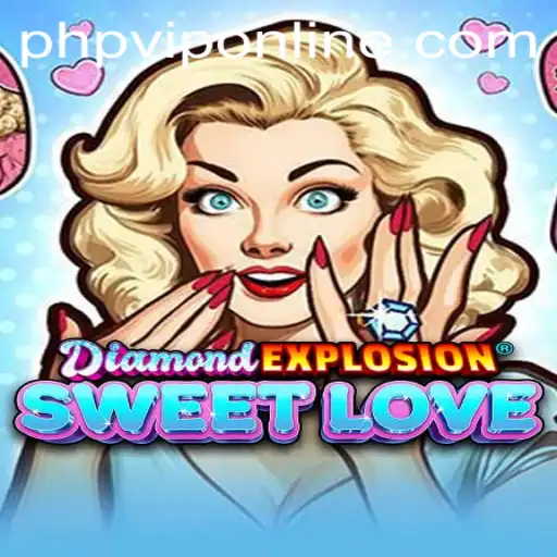 Exploring the Enchanting World of DiamondExplosionSweetLove: A Comprehensive Guide