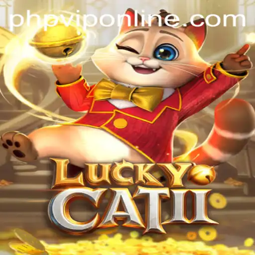 Exploring the World of LuckyCatII: An Engaging Journey Featuring PHP VIP