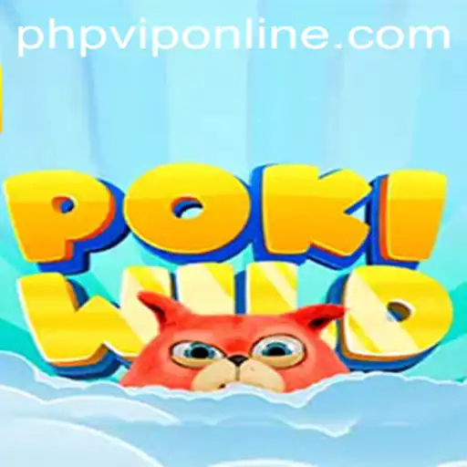 Exploring PokiWild: A Unique Gaming Adventure with PHP VIP
