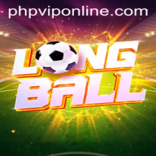 Exploring LongBall: A New Era in Gaming with PHP VIP