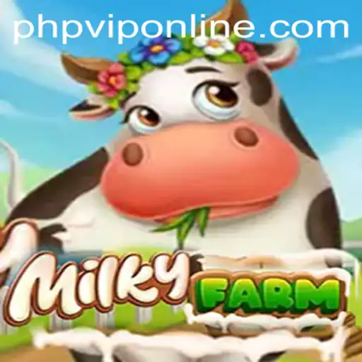 Exploring the World of MilkyFarm and the PHP VIP Magic