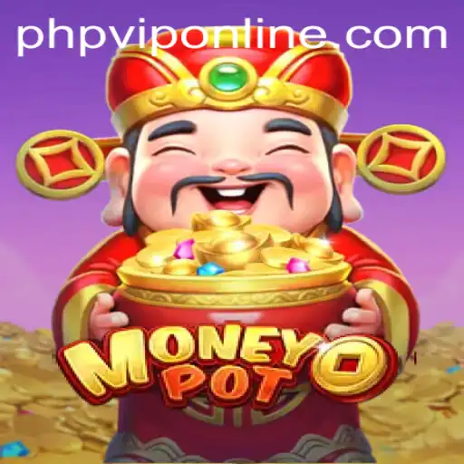 Diving into the Exciting World of MoneyPot: An Insight into PHP VIP Gaming