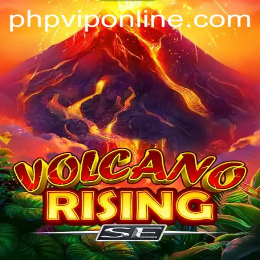 Exploring the Thrilling World of VolcanoRisingSE: The PHP VIP Experience